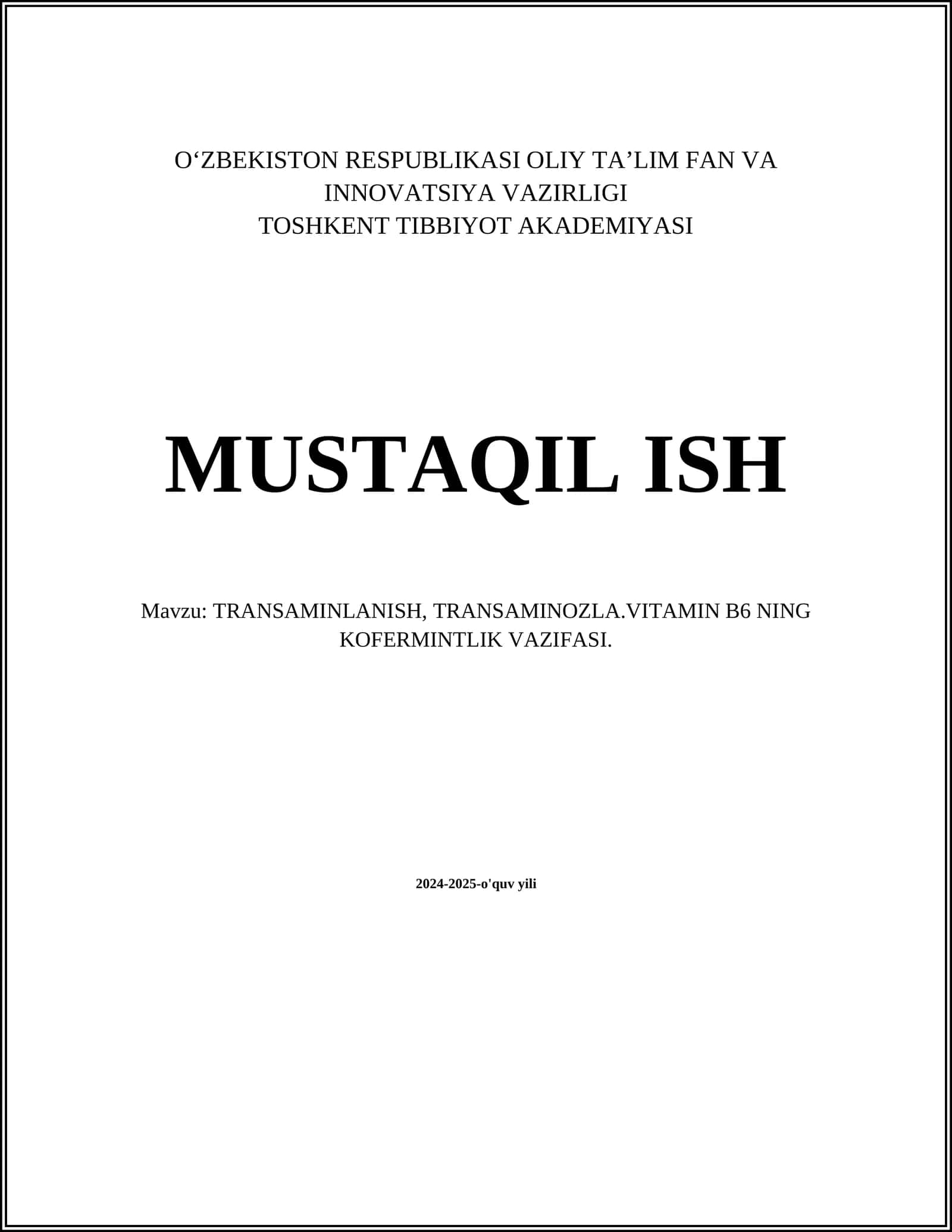 MUSTAQIL ISH Mavzu: TRANSAMINLANISH, TRANSAMINOZLA.VITAMIN B6 NING KOFERMINTLIK VAZIFASI