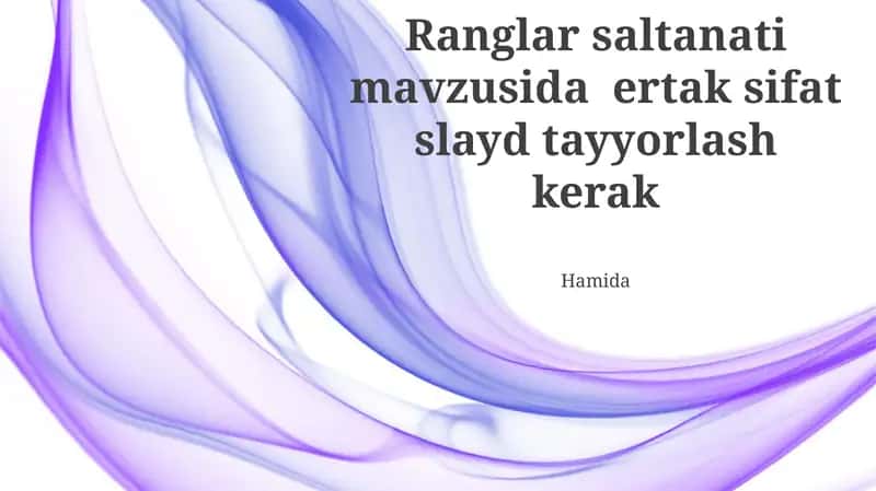 Ranglar saltanati mavzusida ertak sifat slayd tayyorlash kerak