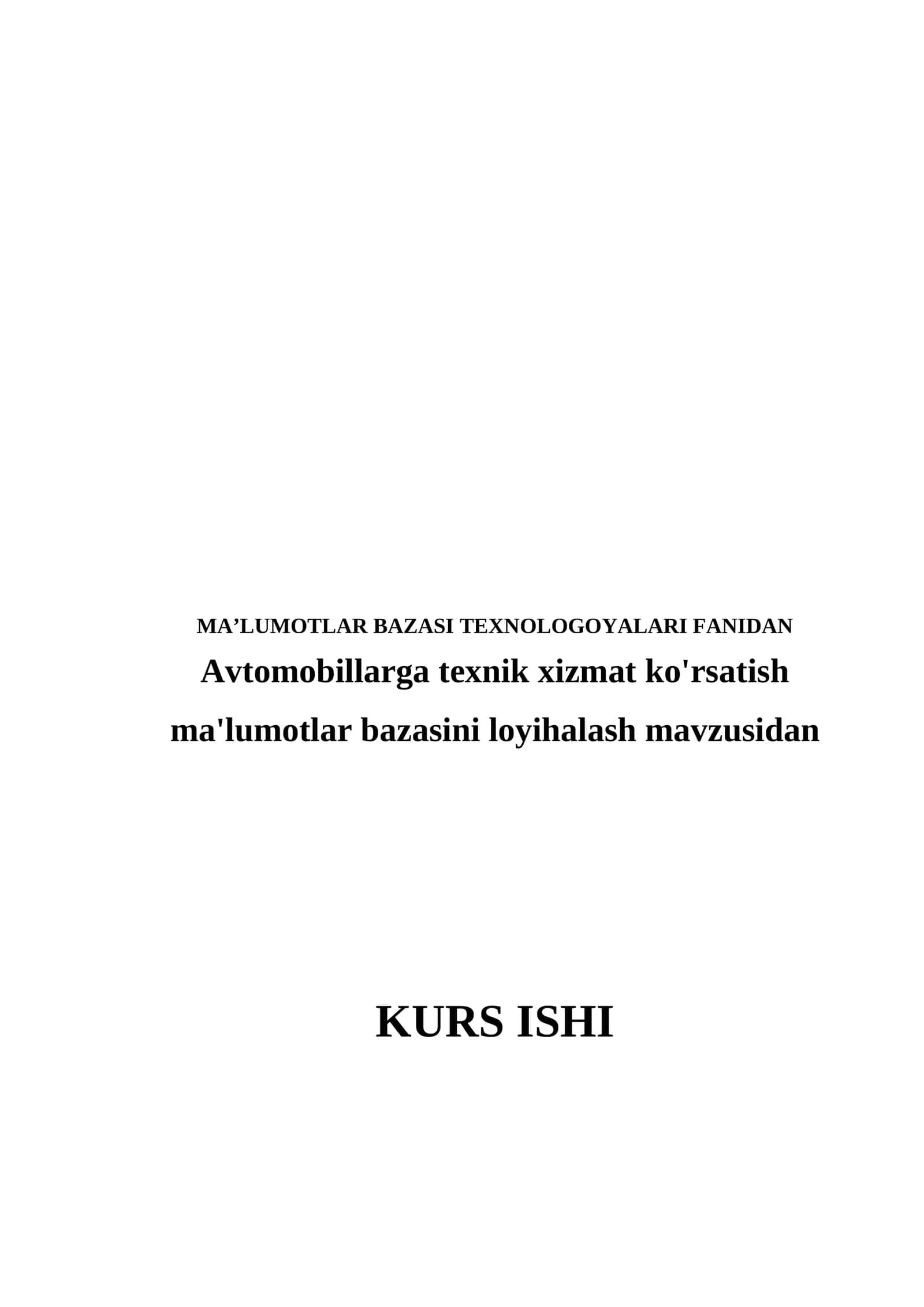 Avtomobillarga texnik xizmat ko'rsatish ma'lumotlar bazasini loyihalash mavzusi