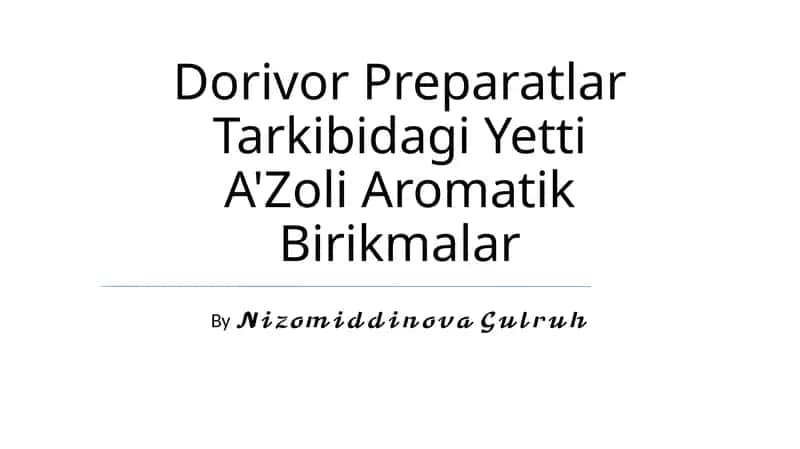 Dorivor Preparatlar Tarkibidagi Yetti A'Zoli Aromatik Birikmalar