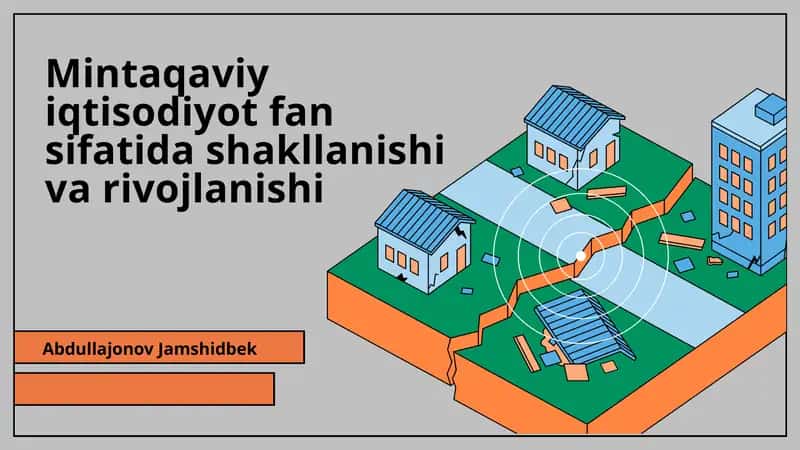 Mintaqaviy iqtisodiyot fan sifatida shakllanishi va rivojlanishi