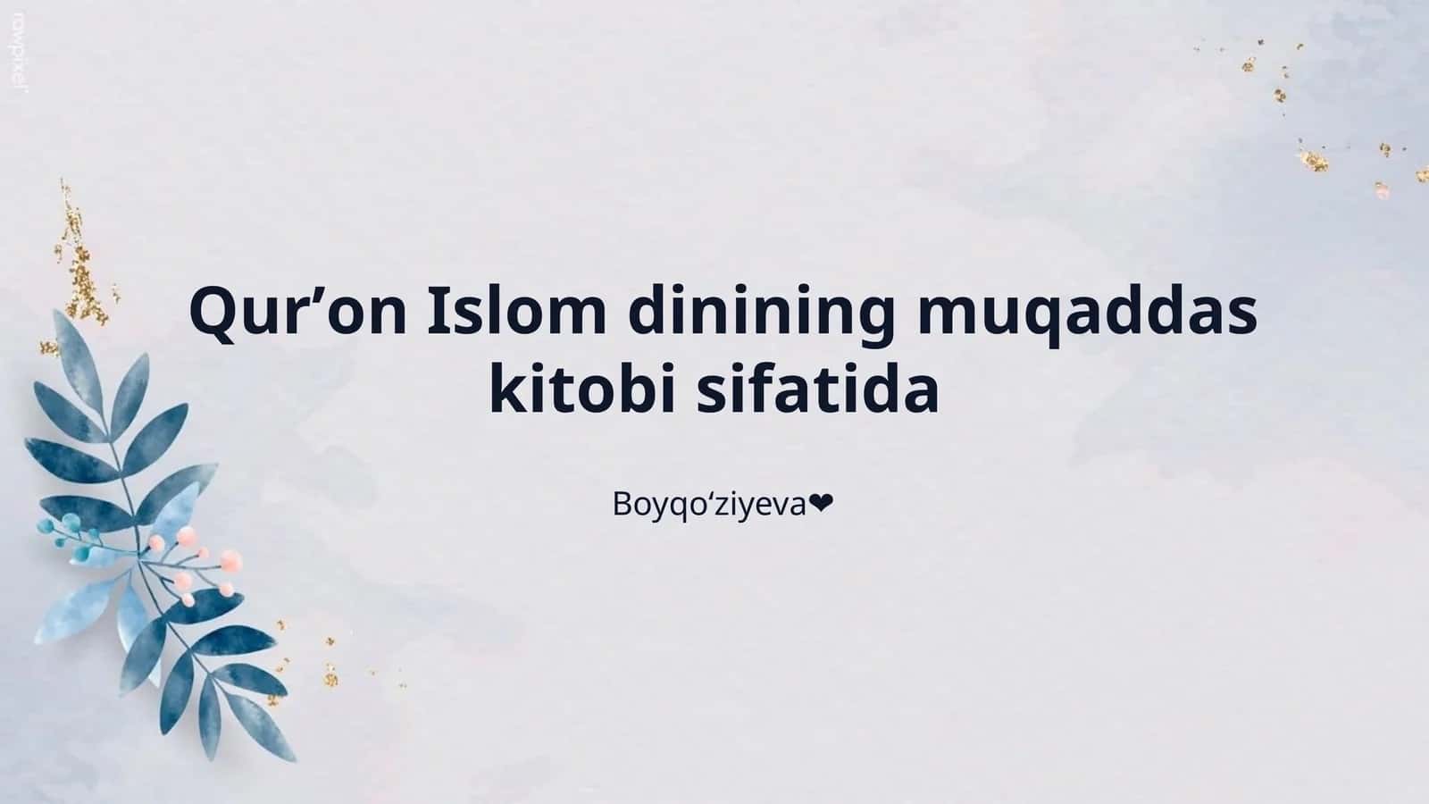 Qurʼon Islom dinining muqaddas kitobi sifatida