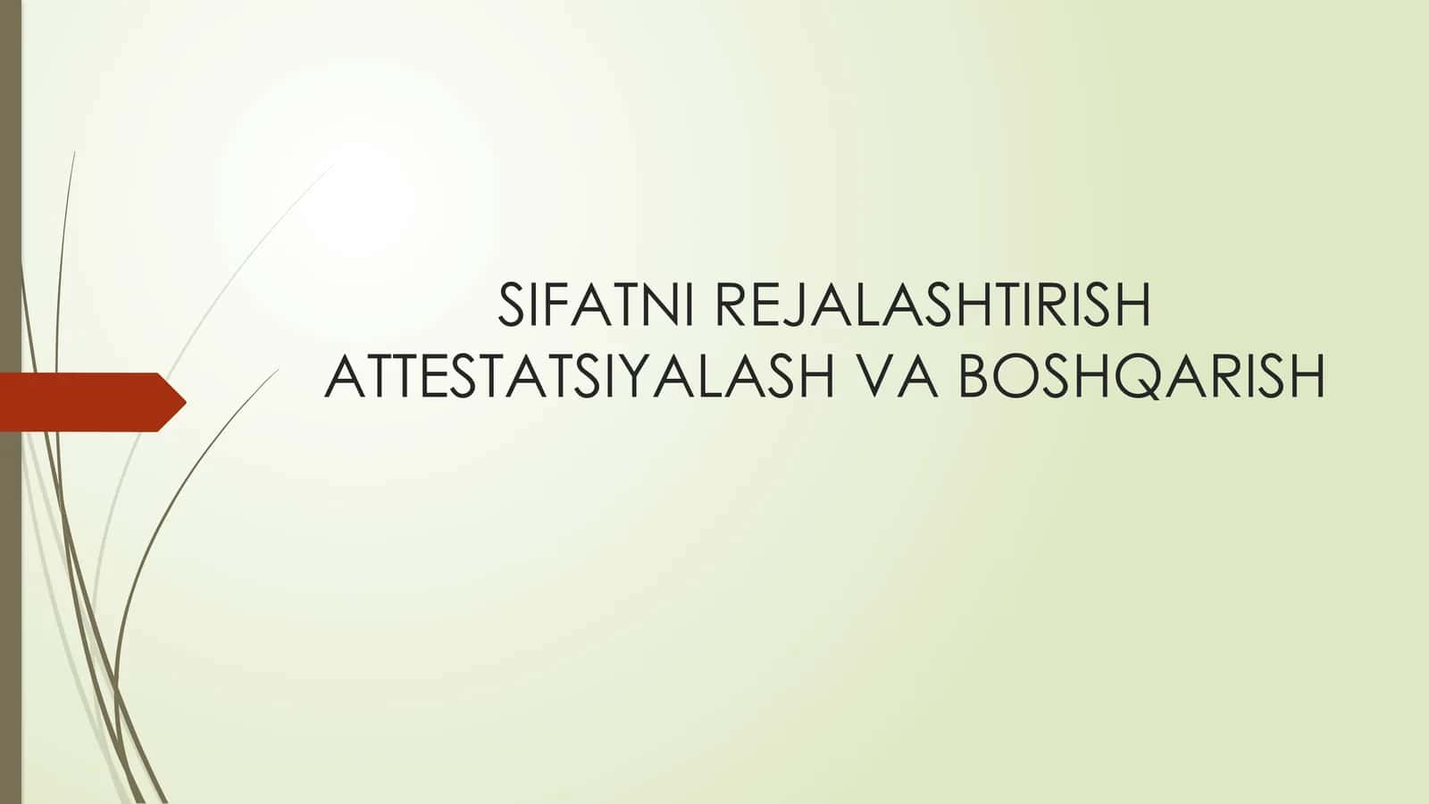 Sifatni Rejalashtirish Attestatsiyalash va Boshqarish