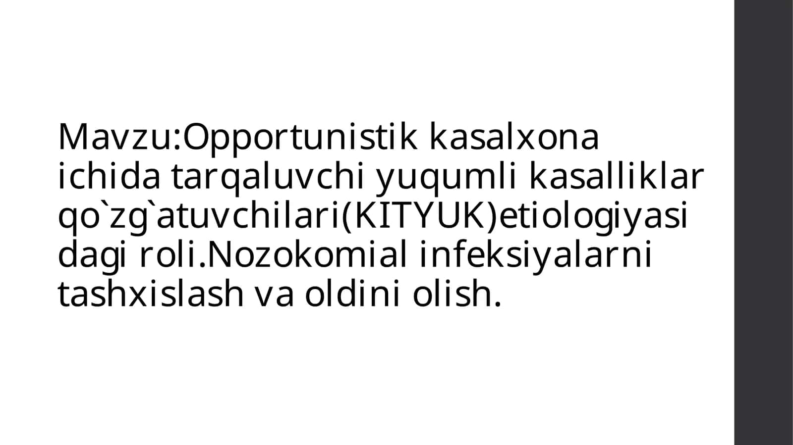 KITYUK (Kasalxona ichi madagi tarqaluvchi yuqumlik asallik qo'zg'atuvchilari)