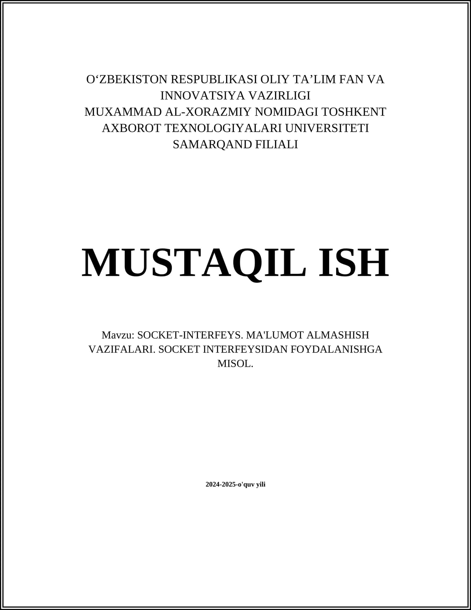 MUSTAQIL ISH Mavzu: SOCKET-INTERFEYS. MA'LUMOT ALMASHISH VAZIFALARI. SOCKET INTERFEYSIDAN FOYDALANISHGA MISOL