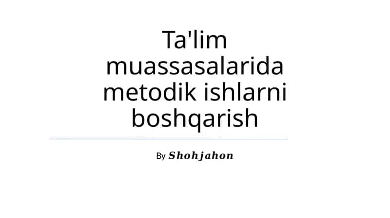 Ta'lim muassasalarida metodik ishlarni boshqarish