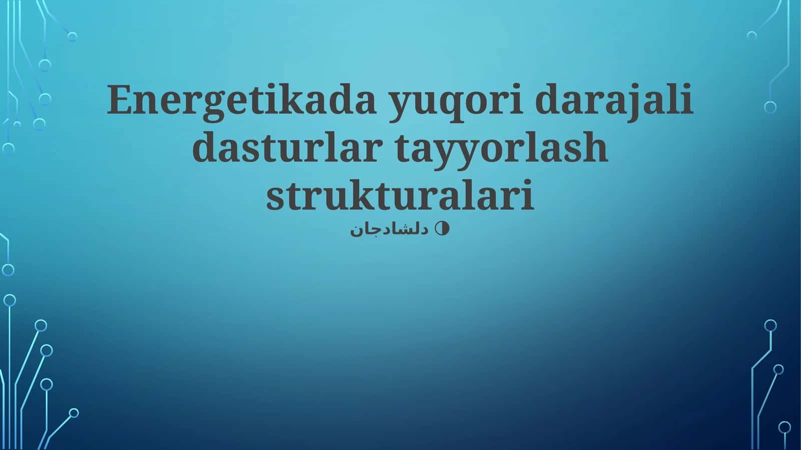 Energetikada yuqori darajali dasturlar tayyorlash strukturalari