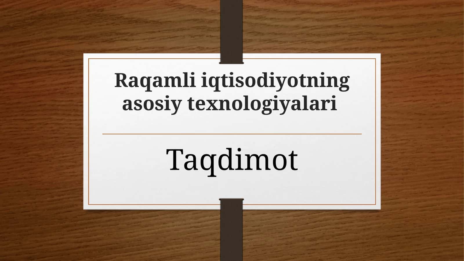 Raqamli iqtisodiyotning asosiy texnologiyalari