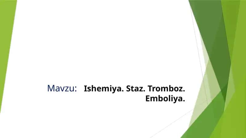 Ishemiya. Staz. Tromboz. Emboliya.