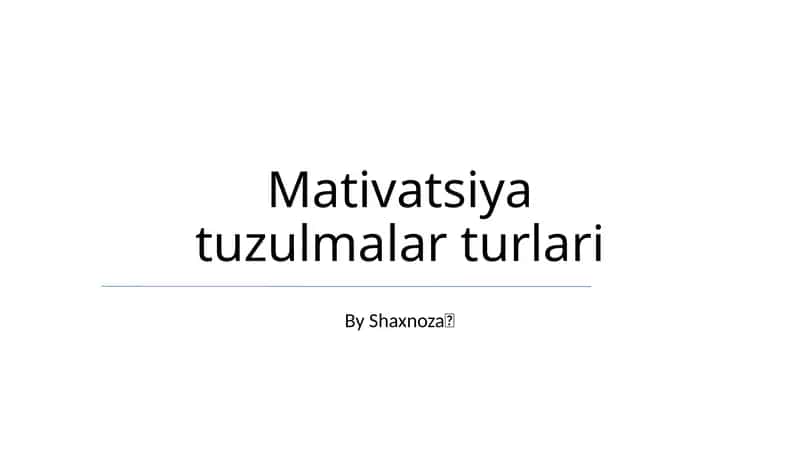 Mativatsiya tuzulmalar turlari