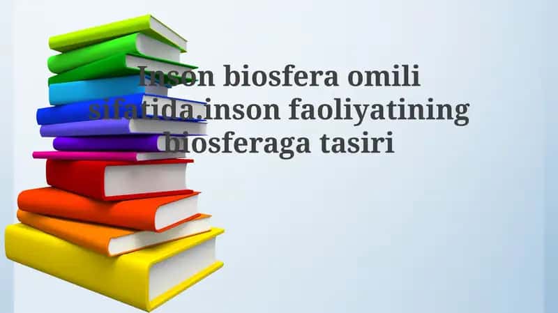 Inson faoliyatining biosferaga ta'siri