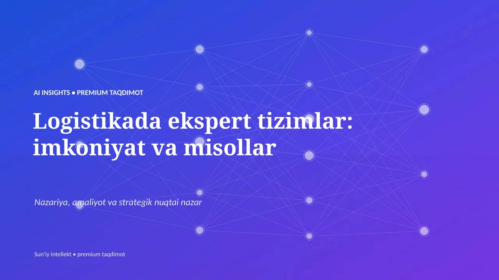 Logistikada ekspert tizimlar: imkoniyat va misollar