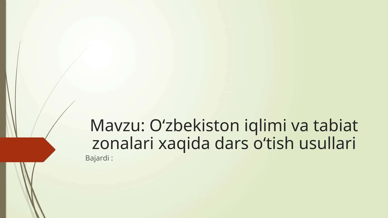 Oʻzbekistoni iqlimi va tabiat zonalarini o‘rgatish usullari