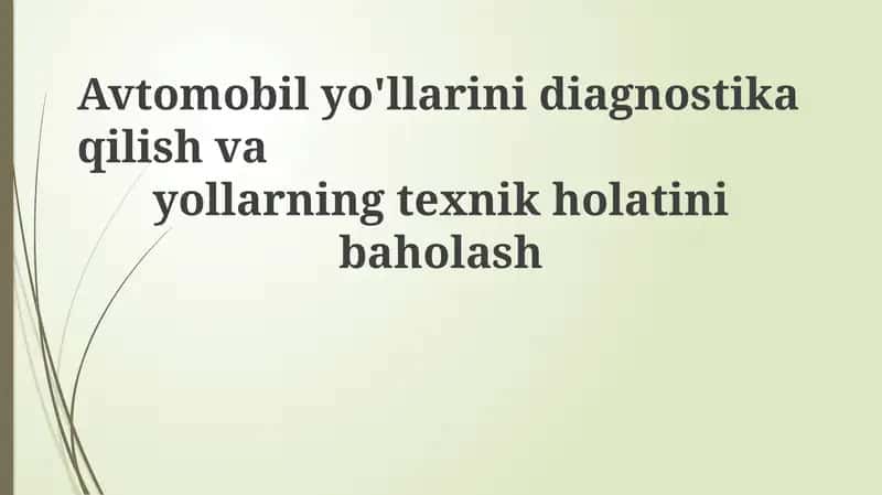 Avtomobil yo'llarini diagnostika qilish