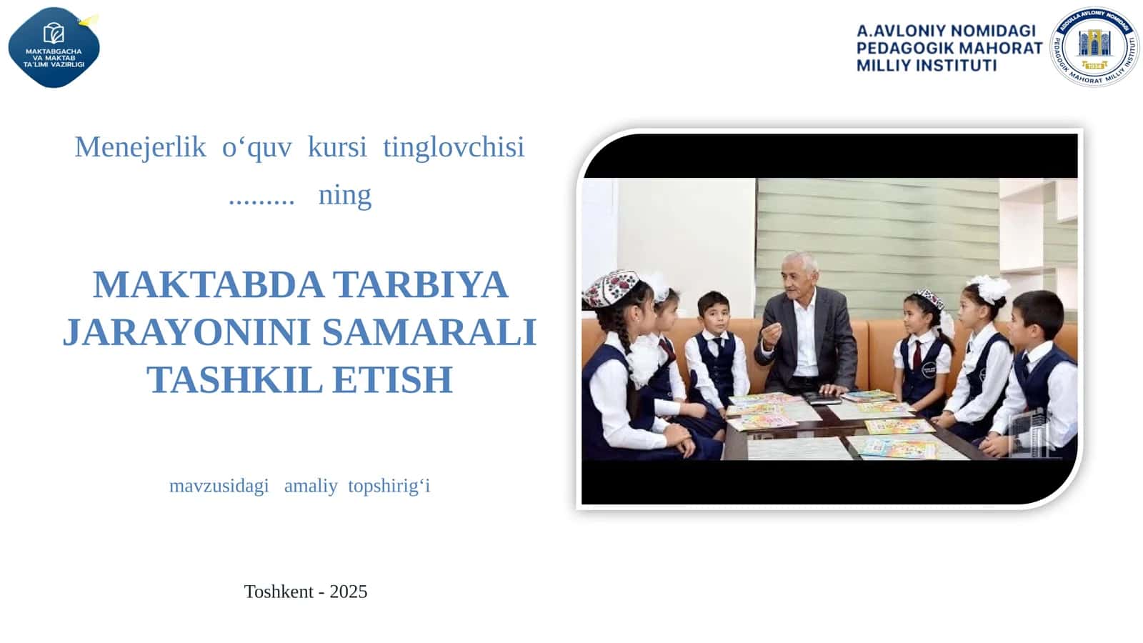 MAKTABDA TARBIYA JARAYONINI SAMARALI TASHKIL ETISH