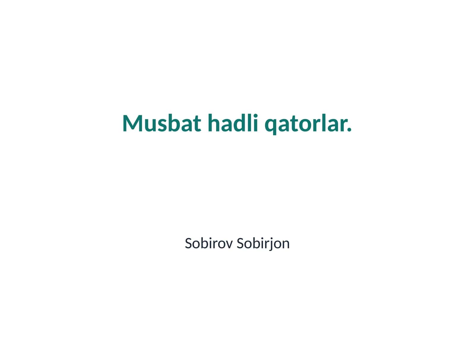 Musbat hadli qatorlar