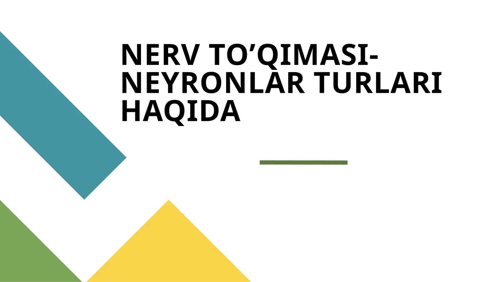 NERV TO’QIMASI-NEYRONLAR TURLARI HAQIDA