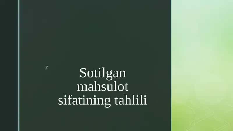 Sotilgan mahsulot sifatining tahlili