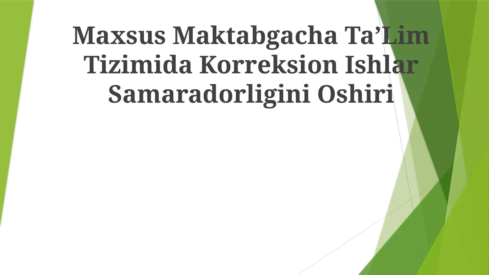 Maxsus Maktabgacha TaʼLim Tizimida Korreksion IshlarSamaradorliginiOshiri