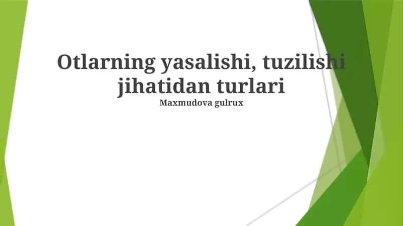 Otlarning yasalishi, tuzilishi jihatidan turlari