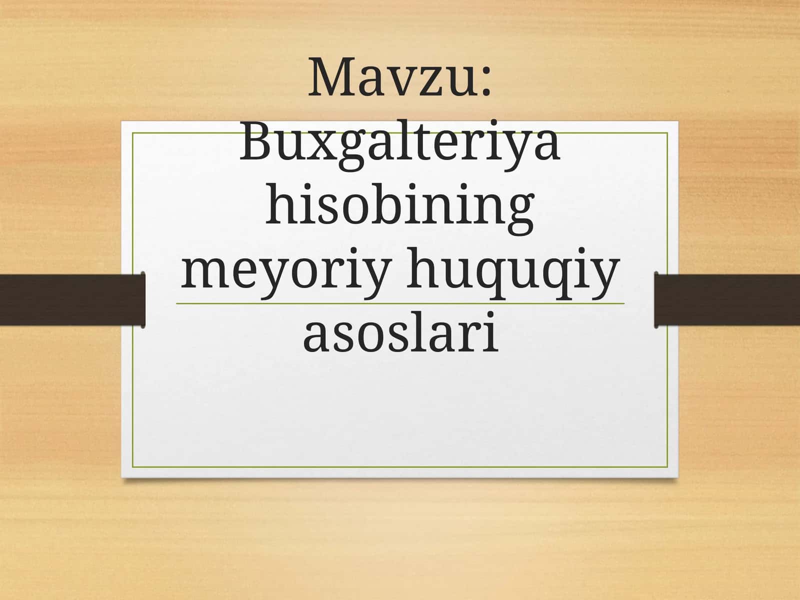 Buxgalteriya hisobining meyoriy huquqiyasoslari