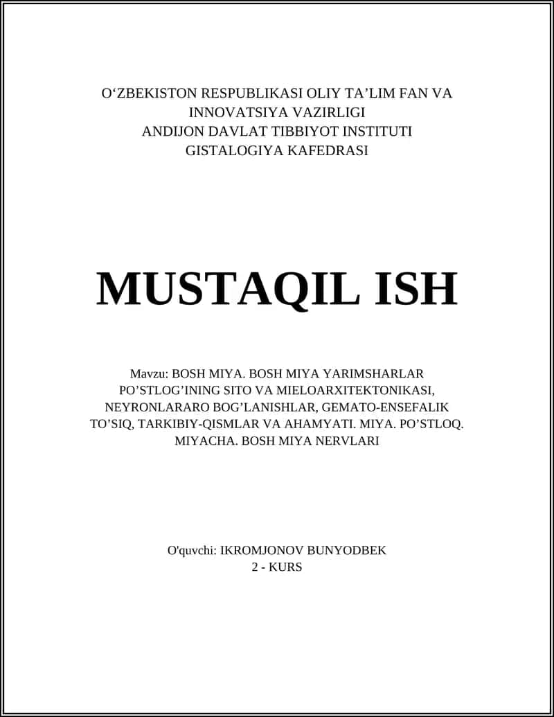 BOSH MIYA. BOSH MIYA YARIMSHARLAR PO’STLOG’INING SITO VA MIELOARXITEKTONIKASI, NEYRONLARARO BOG’LANISHLAR, GEMATO-ENSEFALIK TO’SIQ, TARKIBIY-QISMLAR VA AHAMYATI. MIYA. PO’STLOQ. MIYACHA. BOSH MIYA NERVLARI