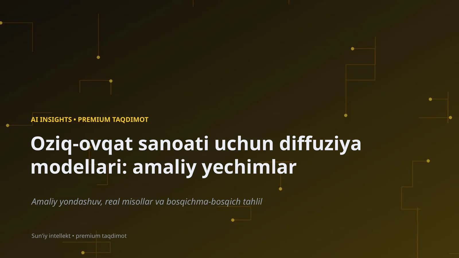 Oziq-ovqat sanoati uchun diffuziya modellari: amaliy yechimlar