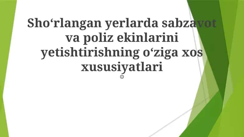 Shoʻrlangan yerlarda sabzavot va poliz ekinlarini yetishtirishning oʻziga xos xususiyatlari