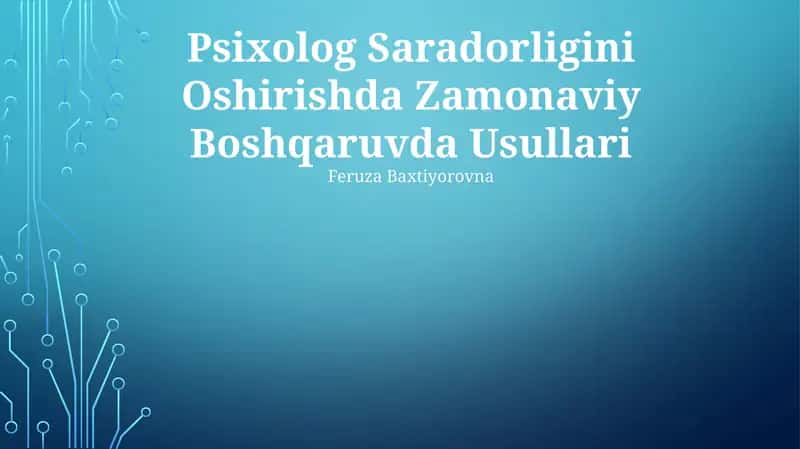 Psixolog Saradorligini Oshirishda Zamonaviy Boshqaruvda Usullari