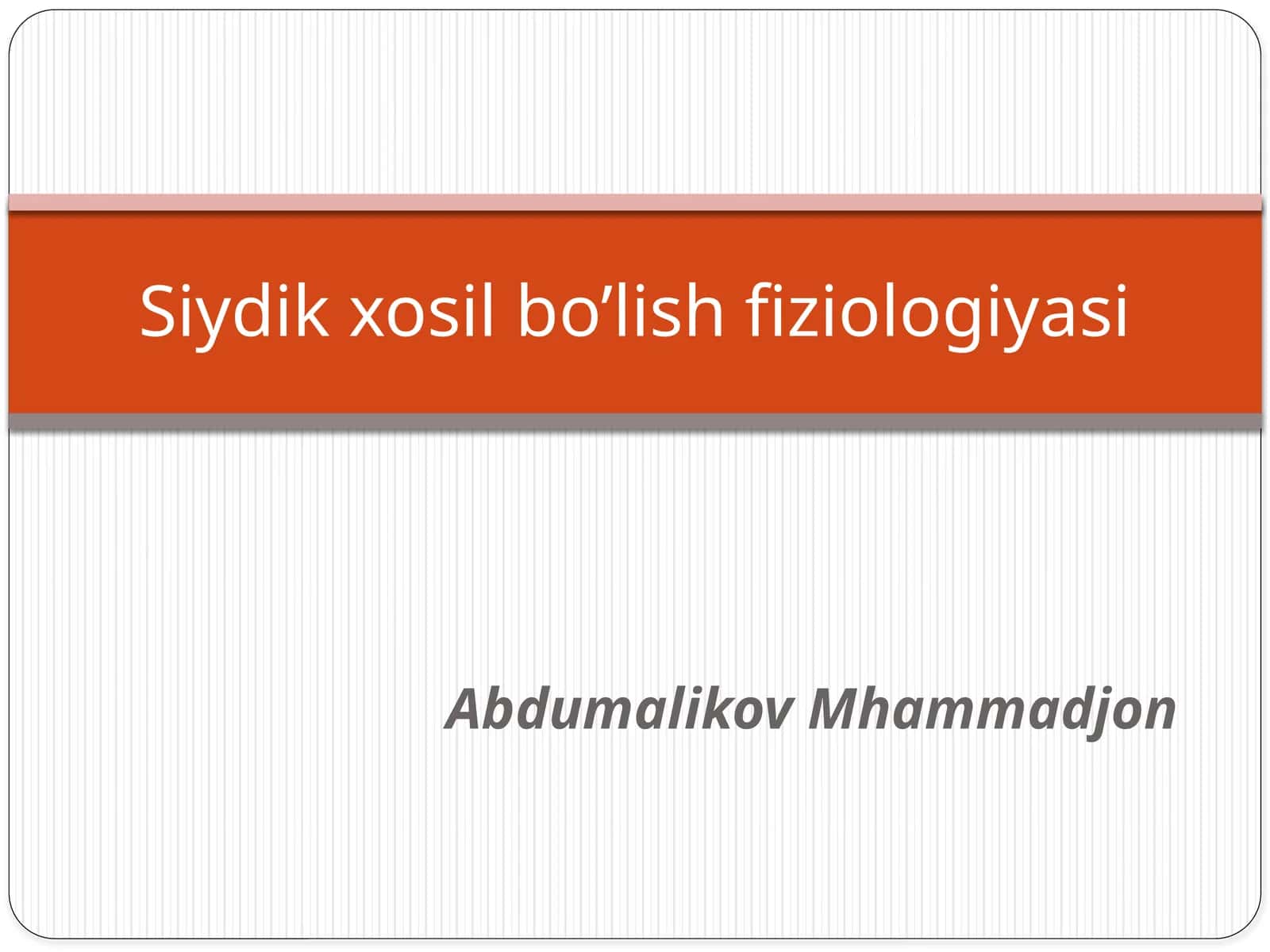 Siydikxosilbo’lish fiziologiyasi