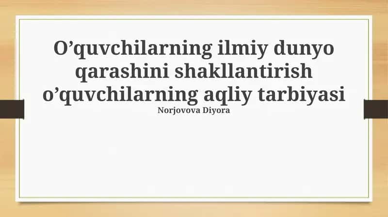 Ilmiy dunyoqarash va aqliy tarbiya