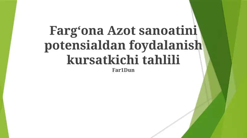 Fargʻona Azot sanoatini potensialdan foydalanish kursatkichi tahlili