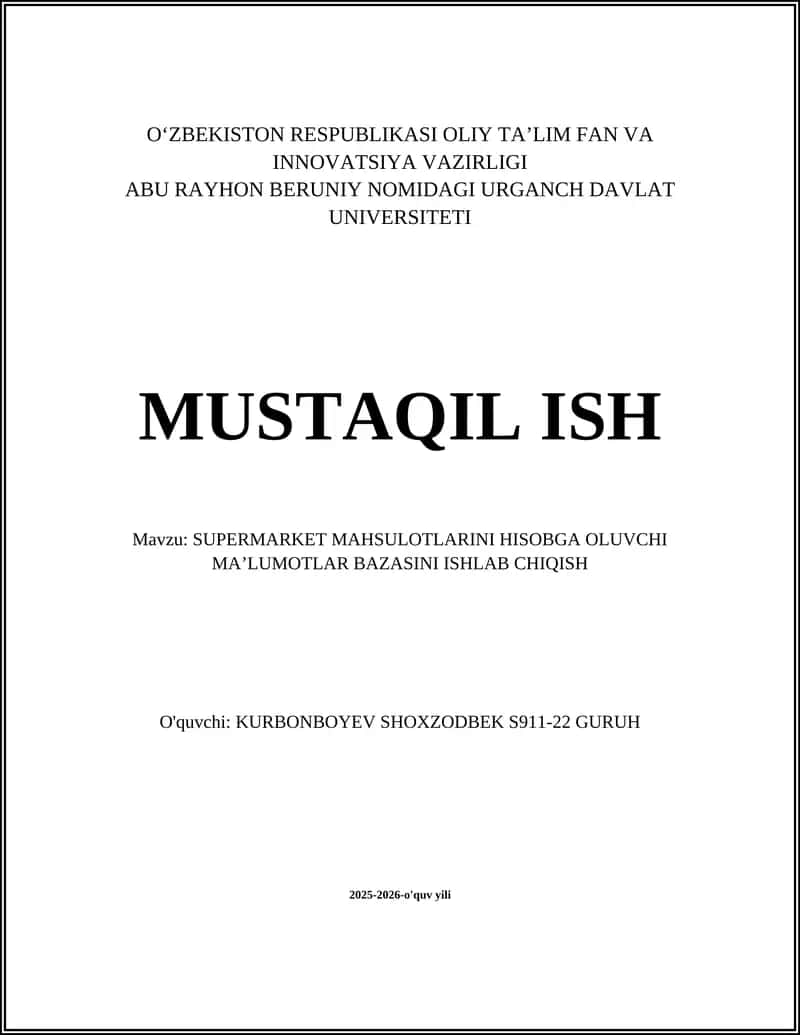 SUPERMARKET MAHSULOTLARINI HISOBGA OLUVCHI MA’LUMOTLAR BAZASINI ISHLAB CHIQISH