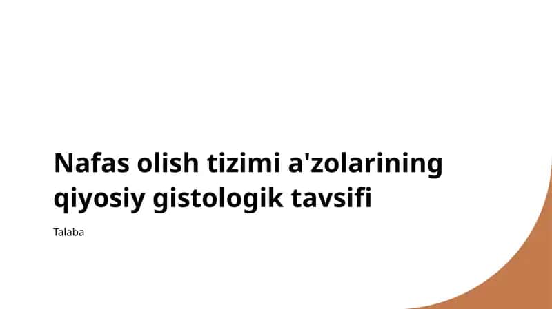 Nafas olish tizimi a'zolarining qiyosiy gistologik tavsifi