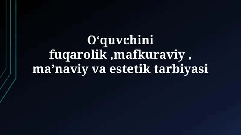 Fuqarolik, mafkuraviy, axloqiy va estetik tarbiya