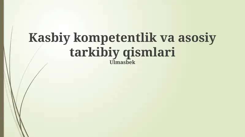 Kasbiy kompetentlik va asosiy tarkibiy qismlari