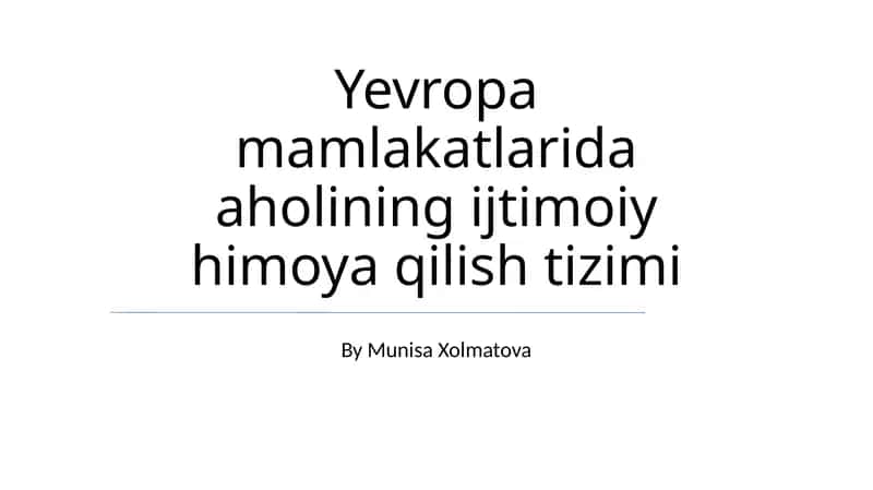Yevropa mamlakatlarida aholining ijtimoiy himoya qilish tizimi