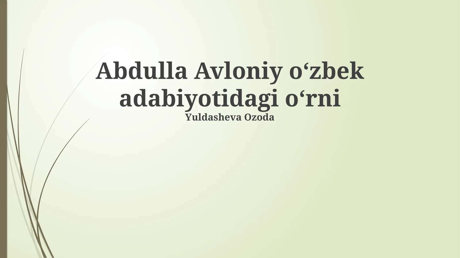 Abdulla Avloniyning oʻzbek adabiyotidagi oʻrni