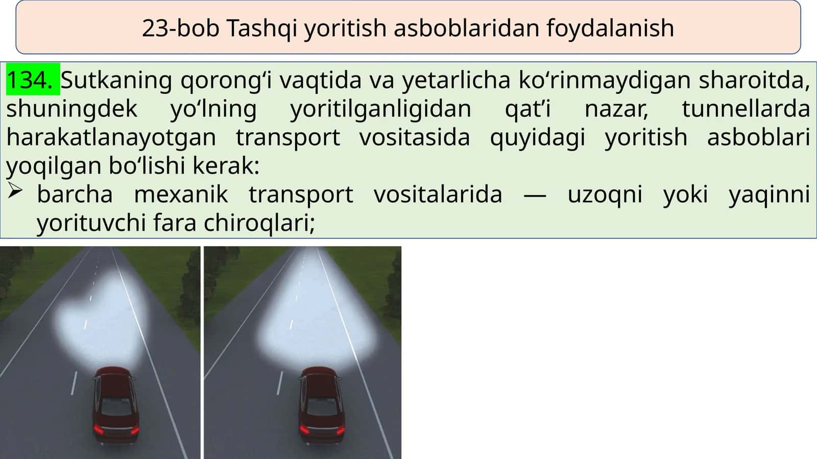 Sutkaning qorongʻi vaqtida vaye tayancha koʻrinmaydigan sharoitda yoritishasboblaridan foydalanish