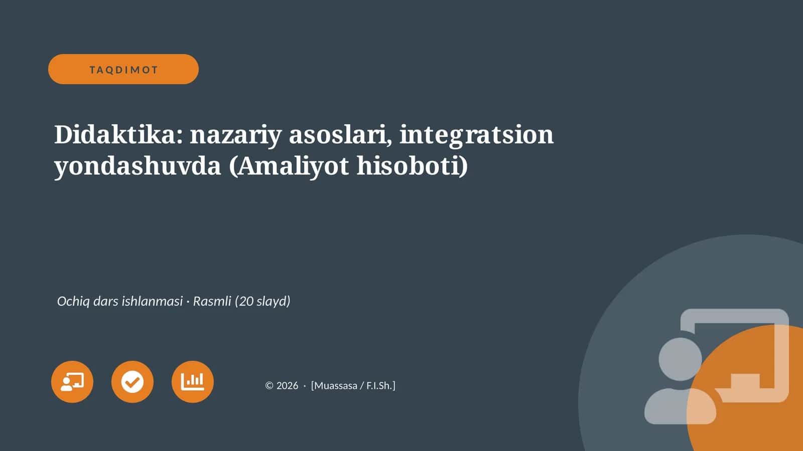 Didaktika: nazariy asoslari, integratsion yondashuvda (Amaliyot hisoboti)