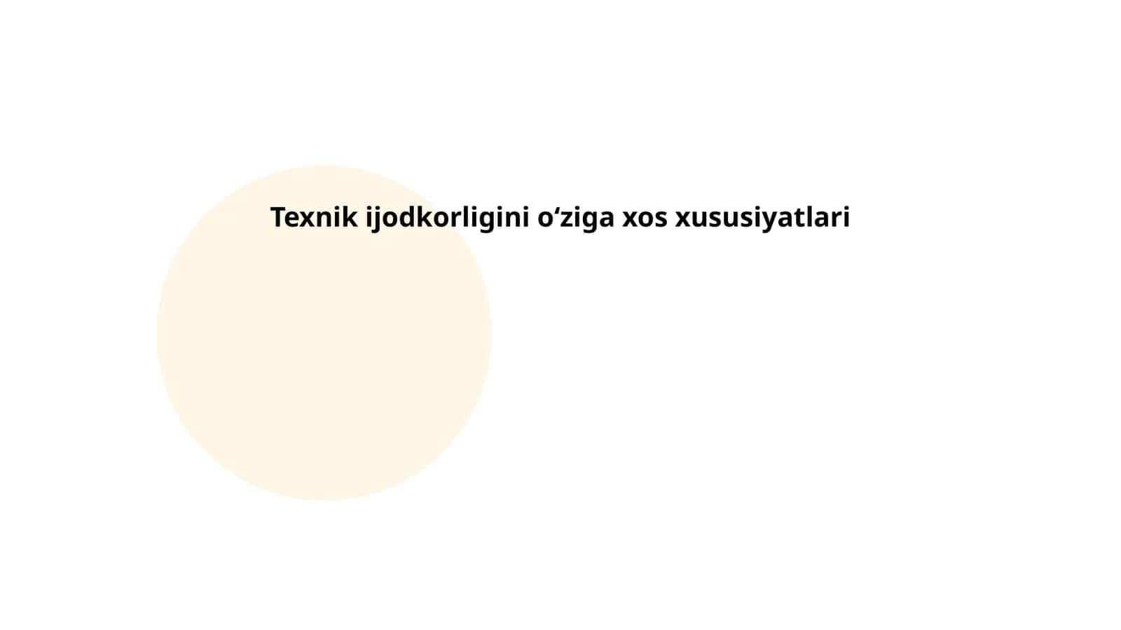 Texnik ijodkorligini o‘ziga xos xususiyatlari