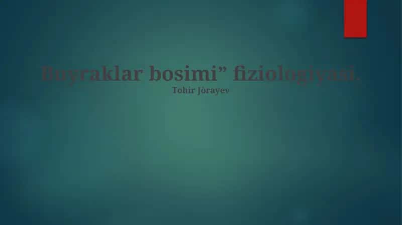 Buyraklar bosimi” fiziologiyasi