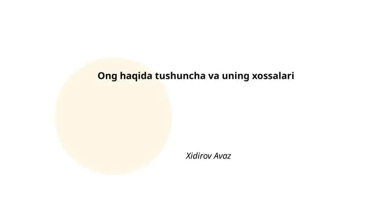 Ong haqida tushuncha va uning xossalari
