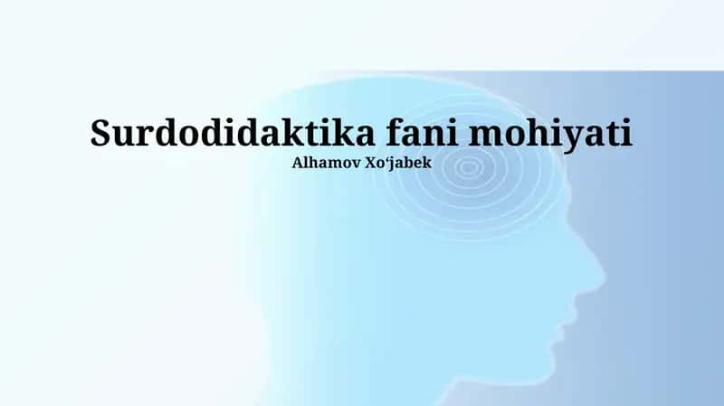 Surdodidaktika fani mohiyati