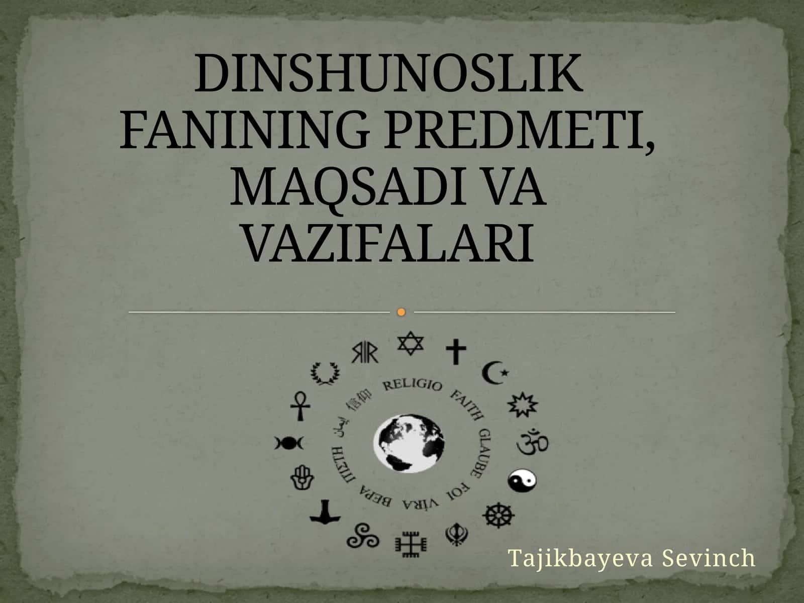 DINSHUNOSLIK FANINING PREDMETI, MAQSADI VA VAZIFALARI