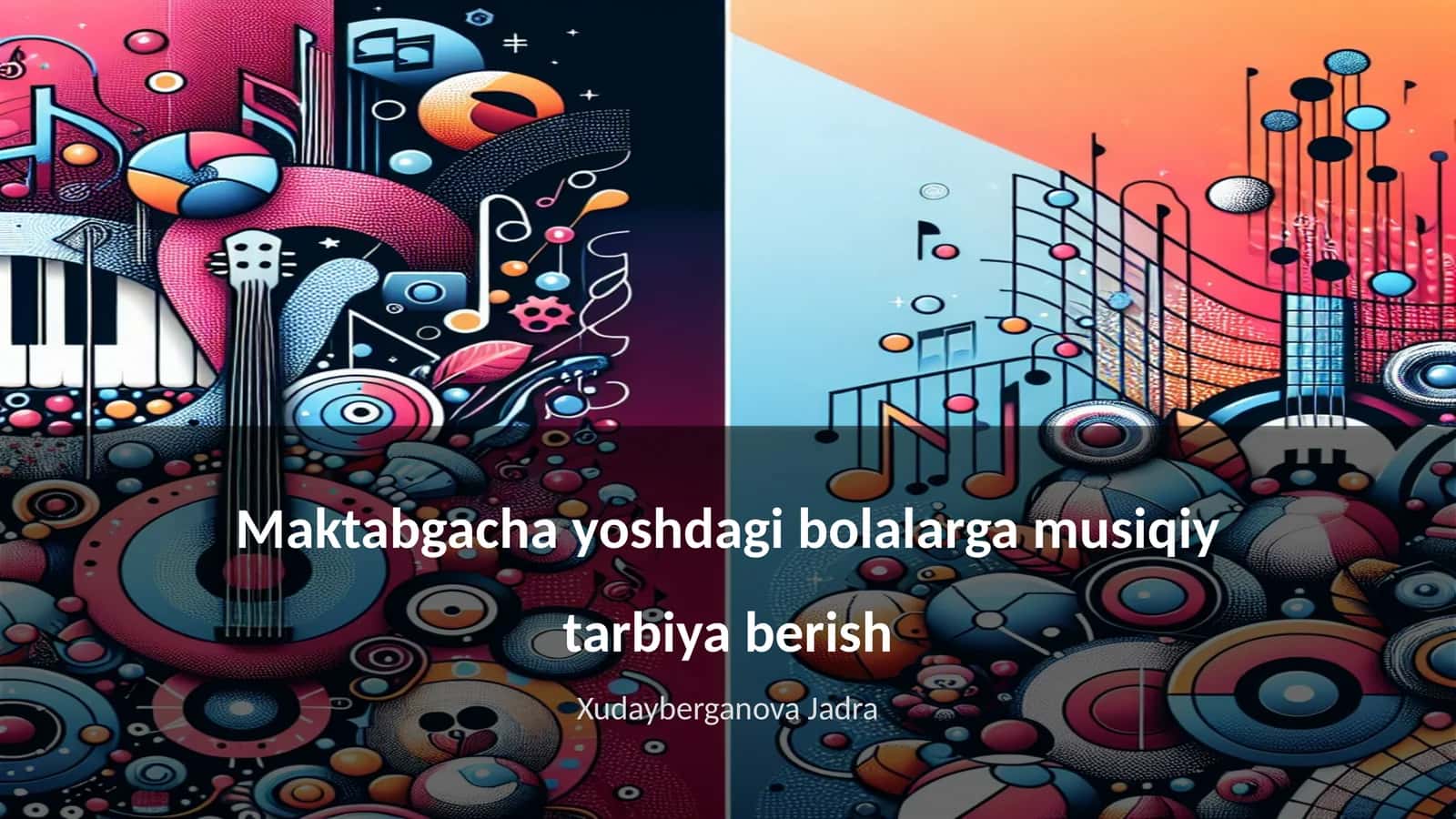 Maktabgacha yoshdagi bolalarga musiqiy tarbiya berish