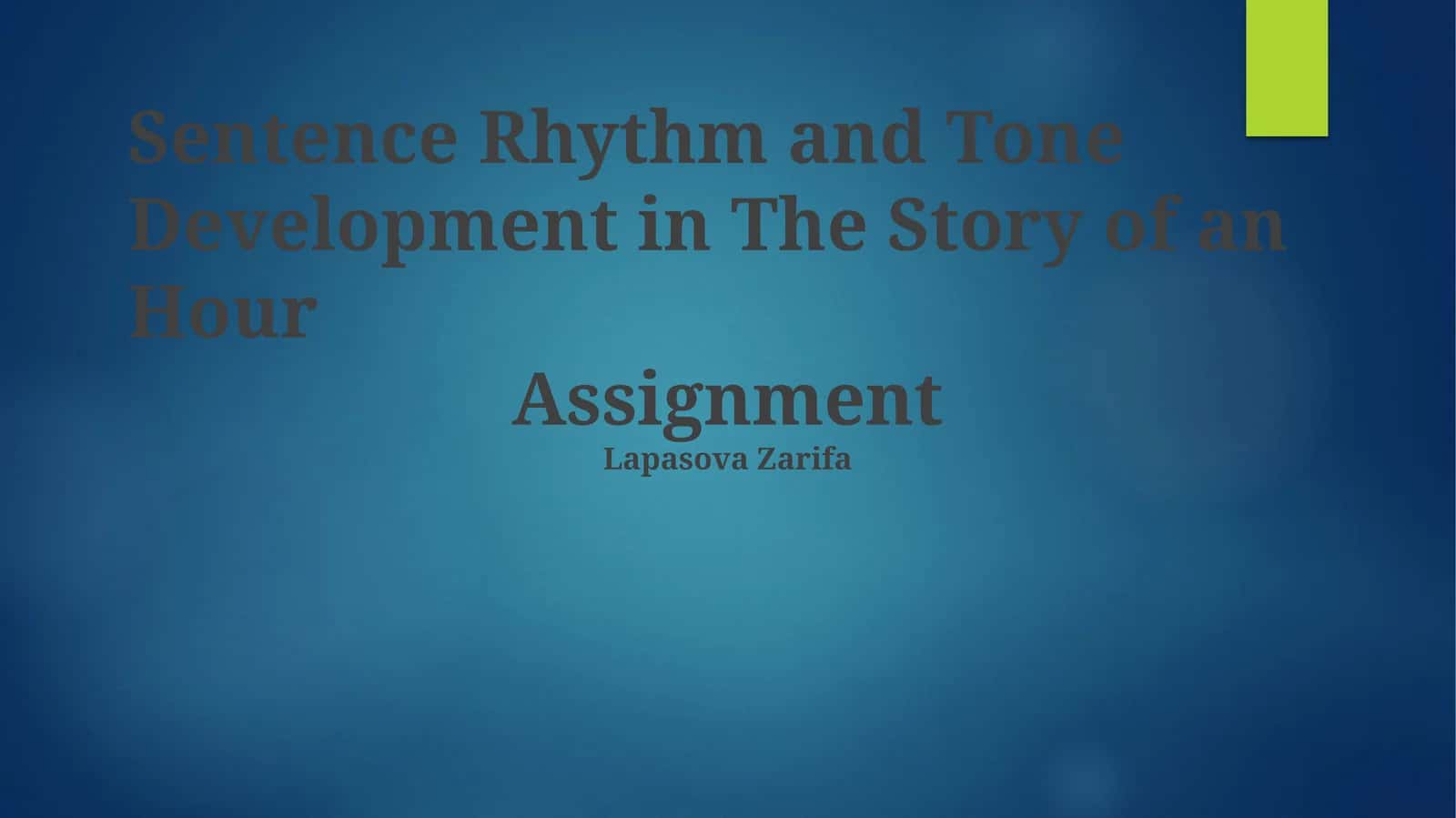 Sentence Rhythm and Tone Development in The Story of an Hour