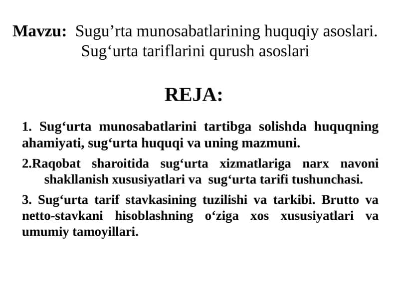 Sugu’rta munosabatlarining huquqiy asoslari. Sug‘urta tariflarini qurush asoslari