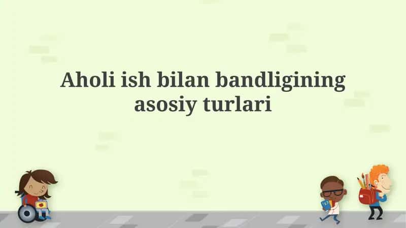 Aholi ish bilan bandliginingasosiyturlari
