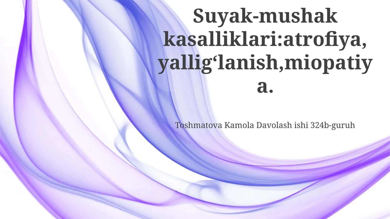 Mushak-skelet kasalliklari: Atrofiya, Yallig'lanish, Miopatiya - Umumiy ma'lumot